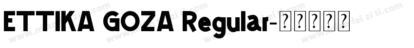 ETTIKA GOZA Regular字体转换